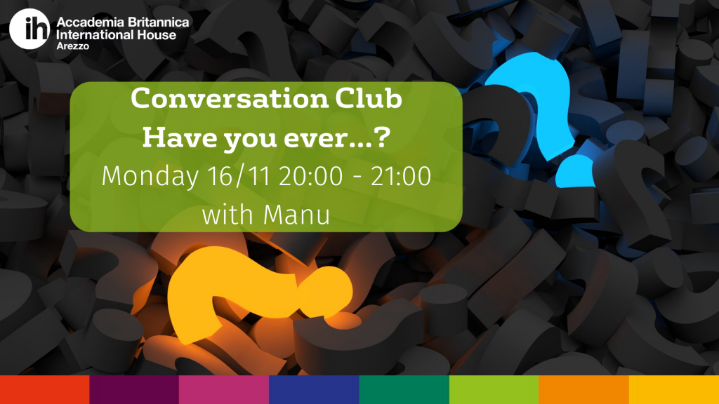 Conversation Club 16.11.20 | Accademia Britannica IH Arezzo