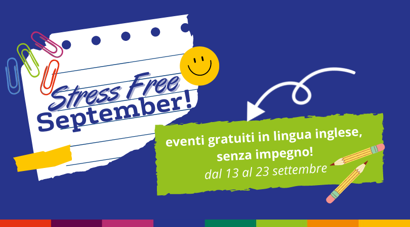 Stress Free September - eventi gratuiti, senza impegno